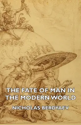 Il destino dell'uomo nel mondo moderno - The Fate of Man in the Modern World