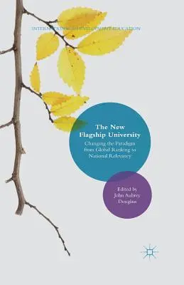 La nuova università faro: Cambiare il paradigma dal ranking globale alla rilevanza nazionale - The New Flagship University: Changing the Paradigm from Global Ranking to National Relevancy