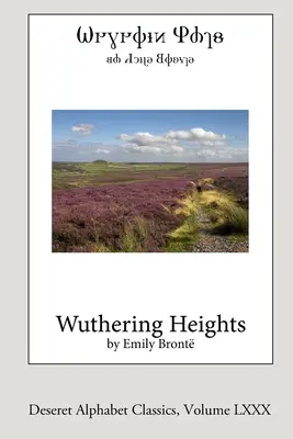 Cime tempestose (edizione alfabeto Deseret) - Wuthering Heights (Deseret Alphabet edition)