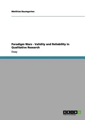 Guerre di paradigmi - Validità e affidabilità nella ricerca qualitativa - Paradigm Wars - Validity and Reliability in Qualitative Research