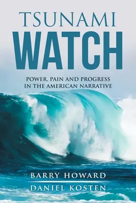 Tsunami Watch: Potere, dolore e progresso nella narrazione americana - Tsunami Watch: Power, Pain and Progress in the American Narrative