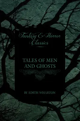 Racconti di uomini e fantasmi di Edith Wharton - Edith Wharton's Tales of Men and Ghosts