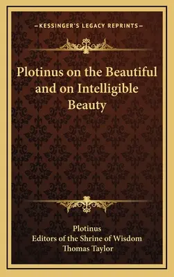 Plotino sul Bello e sulla Bellezza Intelligibile - Plotinus on the Beautiful and on Intelligible Beauty
