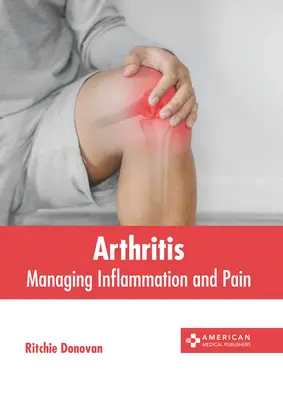 Artrite: Gestire infiammazione e dolore - Arthritis: Managing Inflammation and Pain