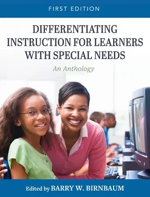 Istruzione differenziata per studenti con bisogni speciali: Un'antologia - Differentiating Instruction for Learners with Special Needs: An Anthology