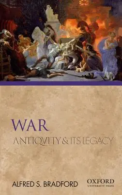 La guerra: l'antichità e la sua eredità - War: Antiquity and Its Legacy