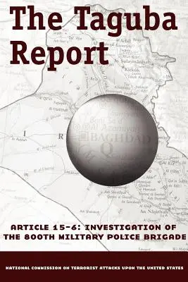 Il rapporto Taguba sul trattamento dei prigionieri di Abu Ghraib in Iraq - The Taguba Report on Treatment of Abu Ghraib Prisoners in Iraq