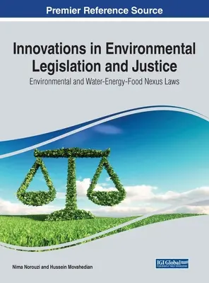 Innovazioni nella legislazione e nella giustizia ambientale: Leggi sull'ambiente e sul nesso acqua-energia-cibo - Innovations in Environmental Legislation and Justice: Environmental and Water-Energy-Food Nexus Laws