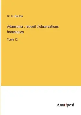 Adansonia: recueil d'observations botaniques: Tomo 12 - Adansonia: recueil d'observations botaniques: Tome 12
