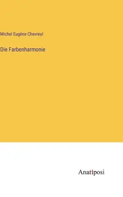 La Farbenharmonie - Die Farbenharmonie