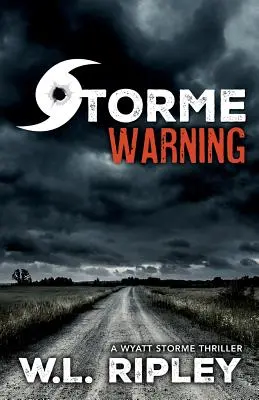 Storme Warning: Un thriller di Wyatt Storme - Storme Warning: A Wyatt Storme Thriller