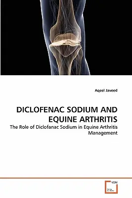 Diclofenac sodico e artrite equina - Diclofenac Sodium and Equine Arthritis