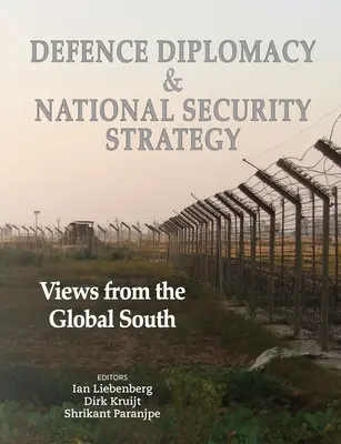 Diplomazia della difesa e strategia di sicurezza nazionale: Punti di vista dal Sud globale - Defence Diplomacy and National Security Strategy: Views from the Global South