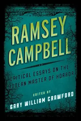 Ramsey Campbell: Saggi critici sul moderno maestro dell'orrore - Ramsey Campbell: Critical Essays on the Modern Master of Horror