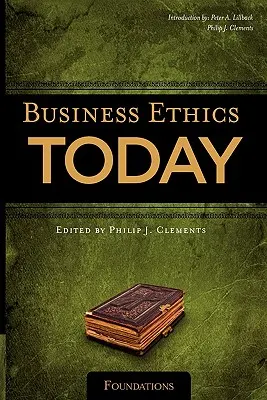 Etica degli affari oggi: Fondamenti - Business Ethics Today: Foundations