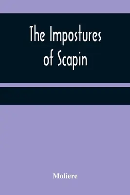Le imposizioni di Scapin - The Impostures of Scapin