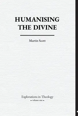 Umanizzare il divino - Humanising The Divine