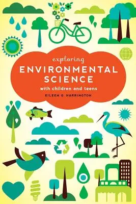 Esplorare le scienze ambientali con bambini e adolescenti - Exploring Environmental Science with Children and Teens