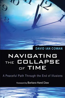 Navigare nel crollo del tempo: un percorso di pace attraverso la fine delle illusioni - Navigating the Collapse of Time: A Peaceful Path Through the End of Illusions