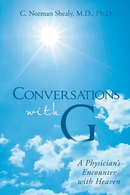 Conversazioni con G: L'incontro di un medico con il paradiso - Conversations with G: A Physician's Encounter with Heaven