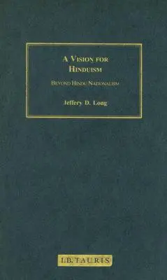 Una visione per l'induismo: oltre il nazionalismo indù - A Vision for Hinduism: Beyond Hindu Nationalism