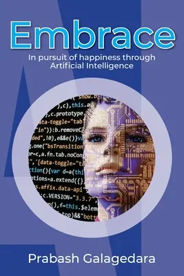 Abbraccio: Alla ricerca della felicità attraverso l'intelligenza artificiale - Embrace: In pursuit of happiness through Artificial Intelligence