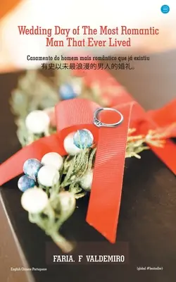 Il giorno del matrimonio dell'uomo più romantico che sia mai esistito - Wedding Day of the most romantic man that ever lived