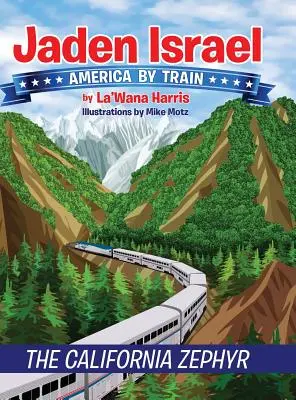 Jaden Israel: America in treno: Il California Zephyr - Jaden Israel: America By Train: The California Zephyr