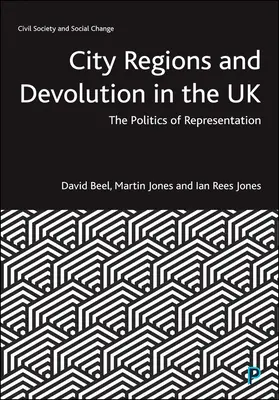 Regioni e devoluzione nel Regno Unito: La politica della rappresentanza - City Regions and Devolution in the UK: The Politics of Representation