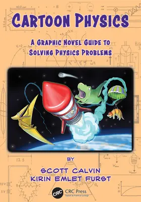 Fisica a fumetti: Una guida grafica per risolvere i problemi di fisica - Cartoon Physics: A Graphic Novel Guide to Solving Physics Problems