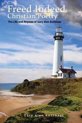 Liberi davvero: Poesia cristiana - Freed Indeed: Christian Poetry