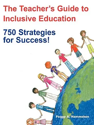 La guida dell′insegnante all′educazione inclusiva: 750 strategie per il successo! - The Teacher′s Guide to Inclusive Education: 750 Strategies for Success!