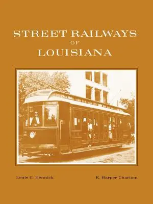 Ferrovie di strada della Louisiana - Street Railways of Louisiana