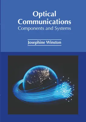 Comunicazioni ottiche: Componenti e sistemi - Optical Communications: Components and Systems