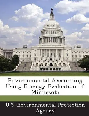 Contabilità ambientale attraverso la valutazione energetica del Minnesota - Environmental Accounting Using Emergy Evaluation of Minnesota