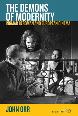 I demoni della modernità: Ingmar Bergman e il cinema europeo - The Demons of Modernity: Ingmar Bergman and European Cinema