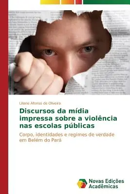 Discorsi della mdia impressa sulla violenza nelle scuole pubbliche - Discursos da mdia impressa sobre a violncia nas escolas pblicas