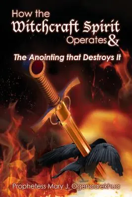 Come opera lo spirito di stregoneria e l'unzione che lo distrugge - How the Witchcraft Spirit Operates & the Anointing that Destroys It