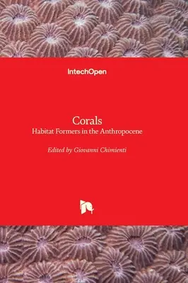 Coralli - Formatori di habitat nell'antropocene - Corals - Habitat Formers in the Anthropocene