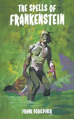 Gli incantesimi di Frankenstein - The Spells of Frankenstein