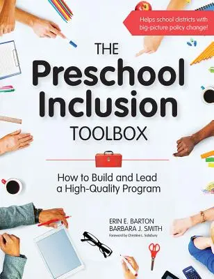 La cassetta degli attrezzi per l'inclusione prescolare: Come costruire e condurre un programma di alta qualità - The Preschool Inclusion Toolbox: How to Build and Lead a High-Quality Program