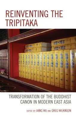 Reinventare il Tripitaka: la trasformazione del Canone buddista nell'Asia orientale moderna - Reinventing the Tripitaka: Transformation of the Buddhist Canon in Modern East Asia