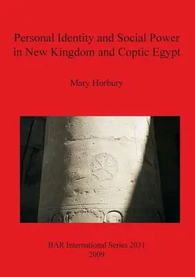 Identità personale e potere sociale nell'Egitto copto e del Nuovo Regno - Personal Identity and Social Power in New Kingdom and Coptic Egypt