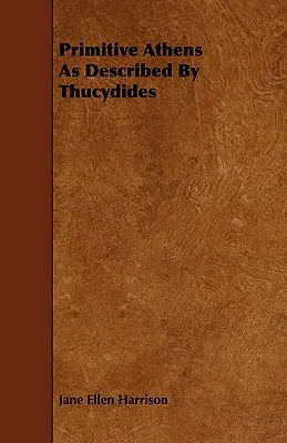 L'Atene primitiva descritta da Tucidide - Primitive Athens As Described By Thucydides