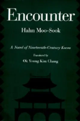 Incontro: Un romanzo della Corea del XIX secolo Volume 5 - Encounter: A Novel of Nineteenth-Century Korea Volume 5
