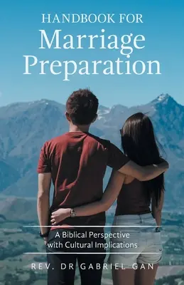 Manuale per la preparazione al matrimonio: Una prospettiva biblica con implicazioni culturali - Handbook for Marriage Preparation: A Biblical Perspective with Cultural Implications