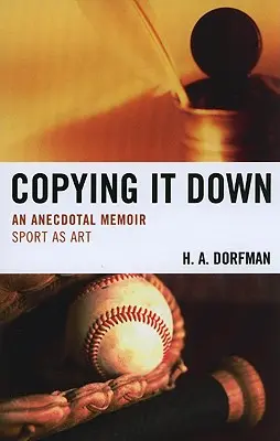 Copiarlo: una memoria aneddotica - Copying It Down: An Anecdotal Memoir