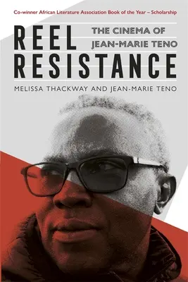 Reel Resistance - Il cinema di Jean-Marie Teno - Reel Resistance - The Cinema of Jean-Marie Teno