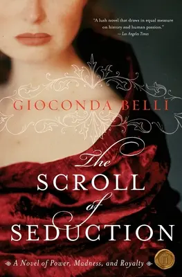 La pergamena della seduzione: Un romanzo di potere, follia e regalità - The Scroll of Seduction: A Novel of Power, Madness, and Royalty