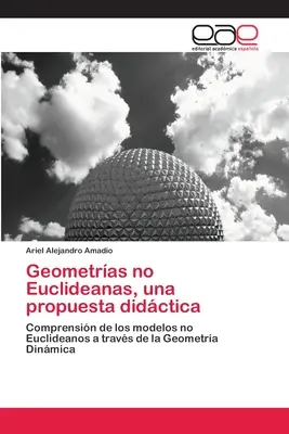 Geometrie non euclidee, una proposta didattica - Geometras no Euclideanas, una propuesta didctica